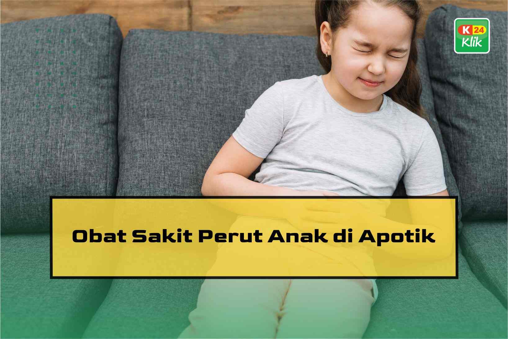 obat sakit perut anak di apotik