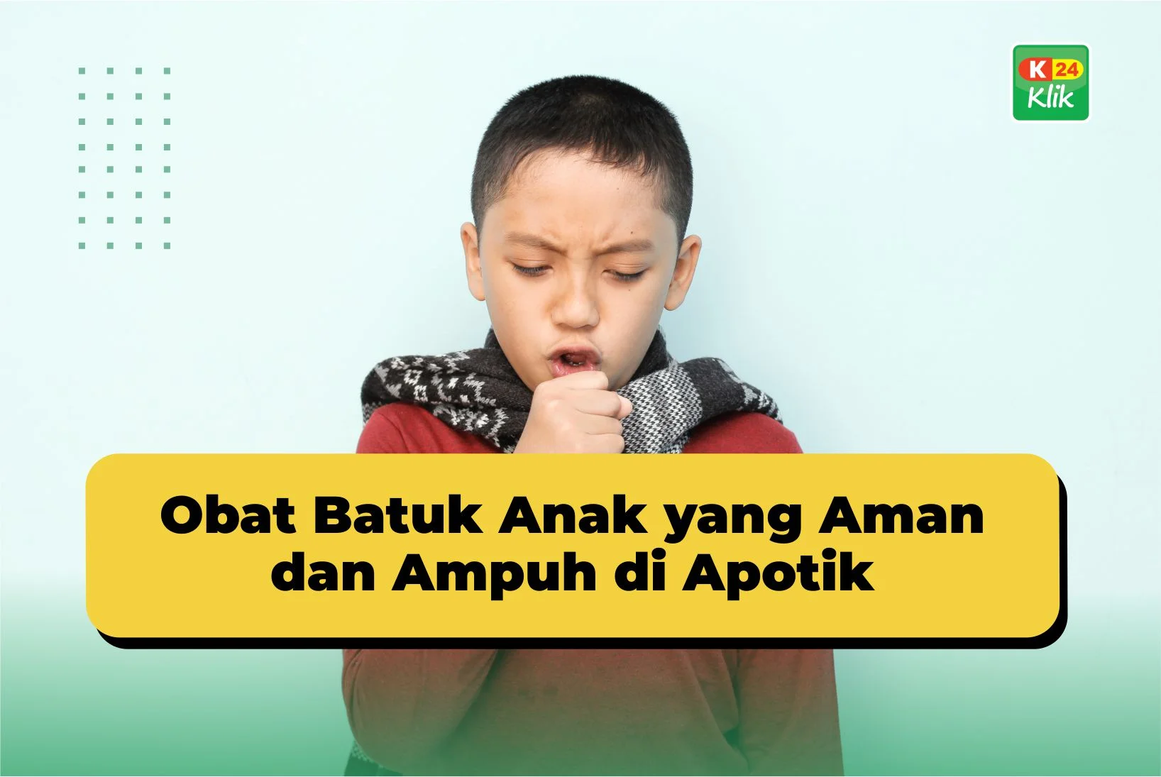 obat batuk anak yang aman dan ampuh di apotik