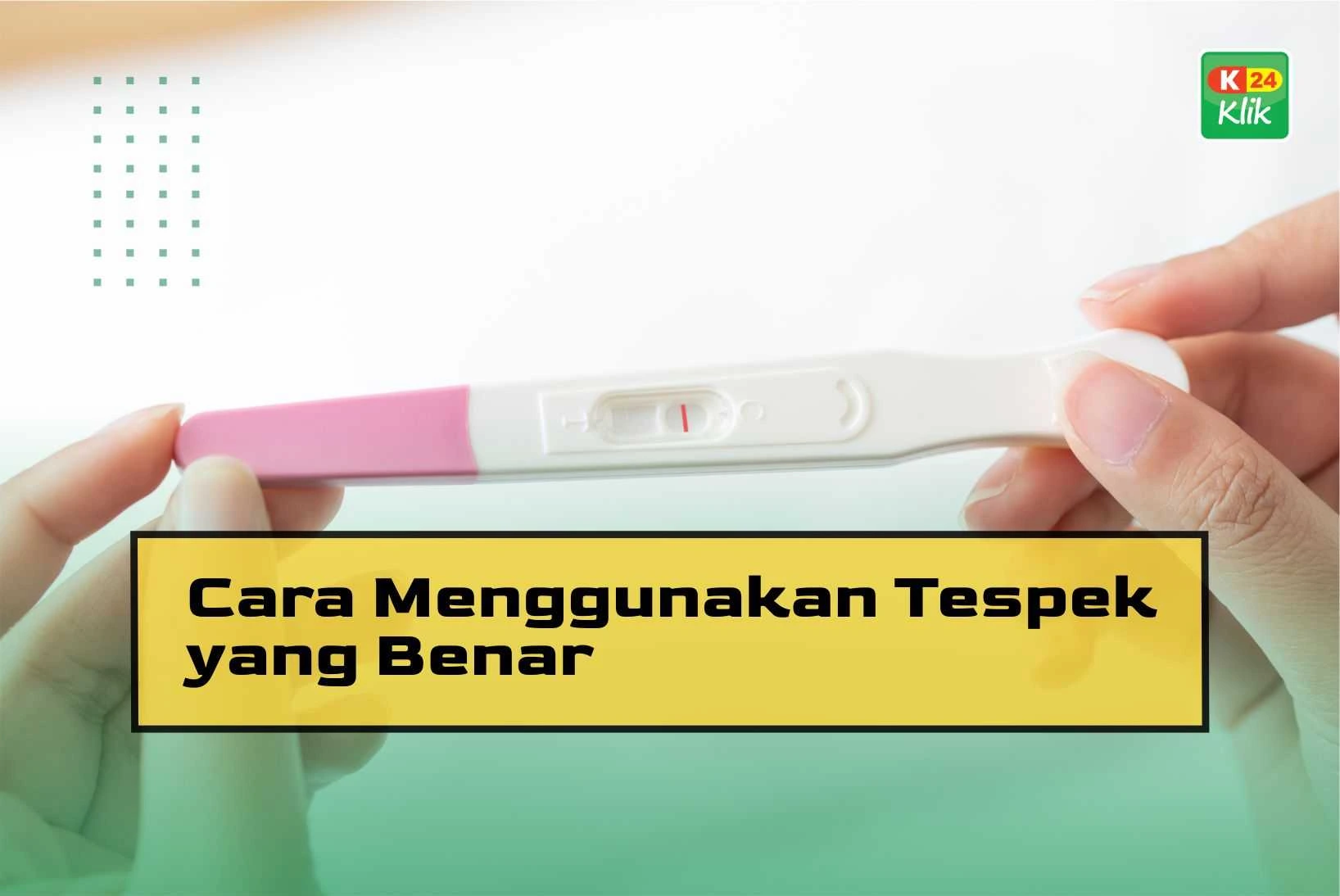 cara menggunakan tespek yang benar