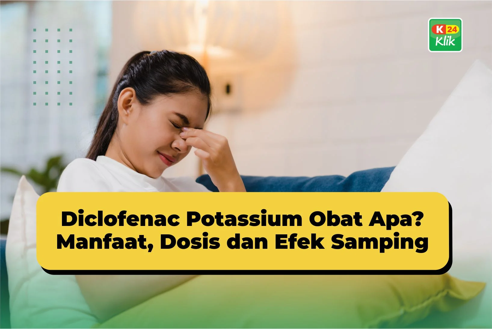 diclofenac potassium obat apa_manfaat dosis efek samping