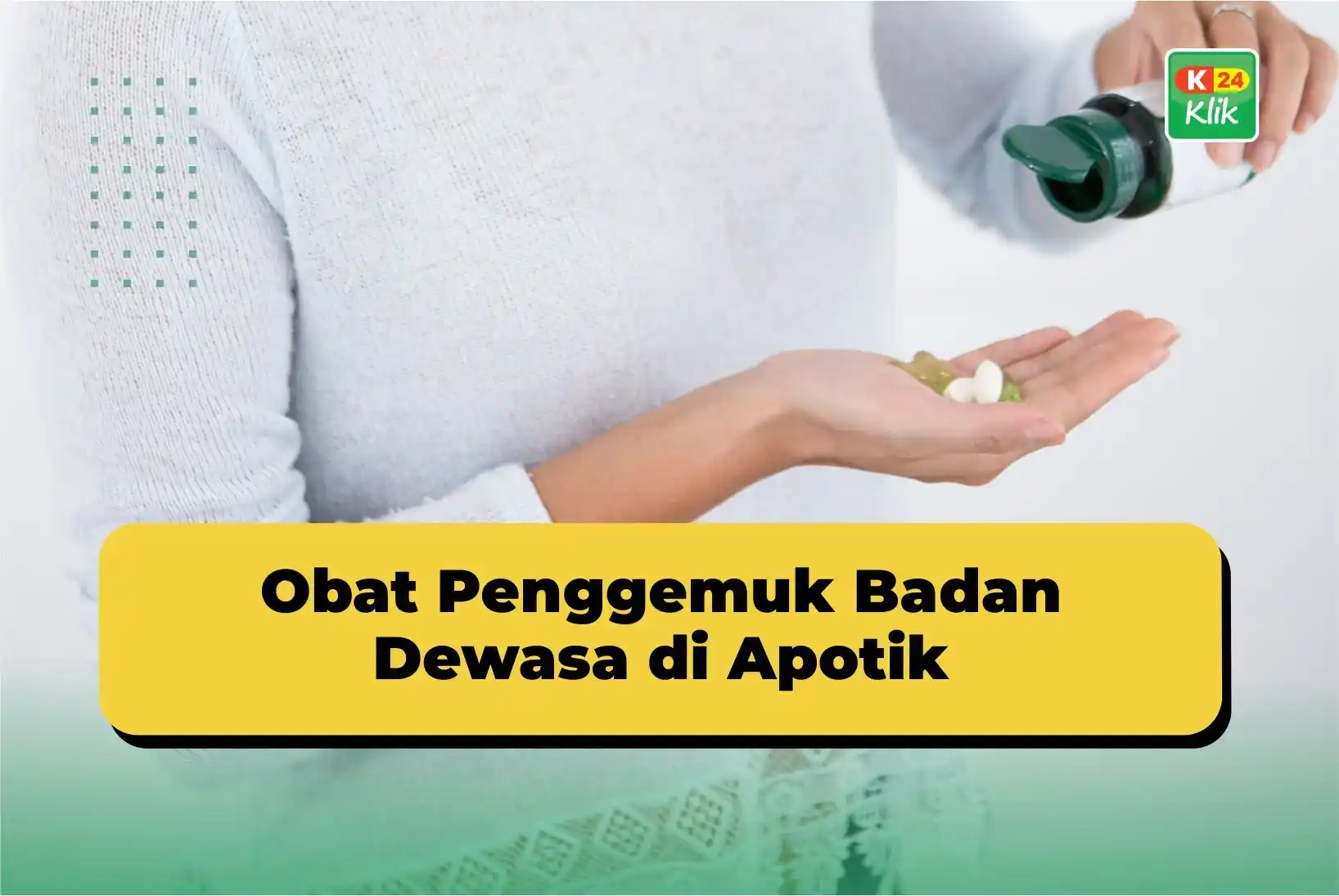 obat penggemuk badan dewasa di apotik